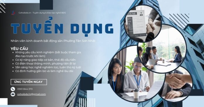Ứng tuyển nhân viên kinh doanh BĐS phường Tân Sơn Nhất tại Cohoibds.vn